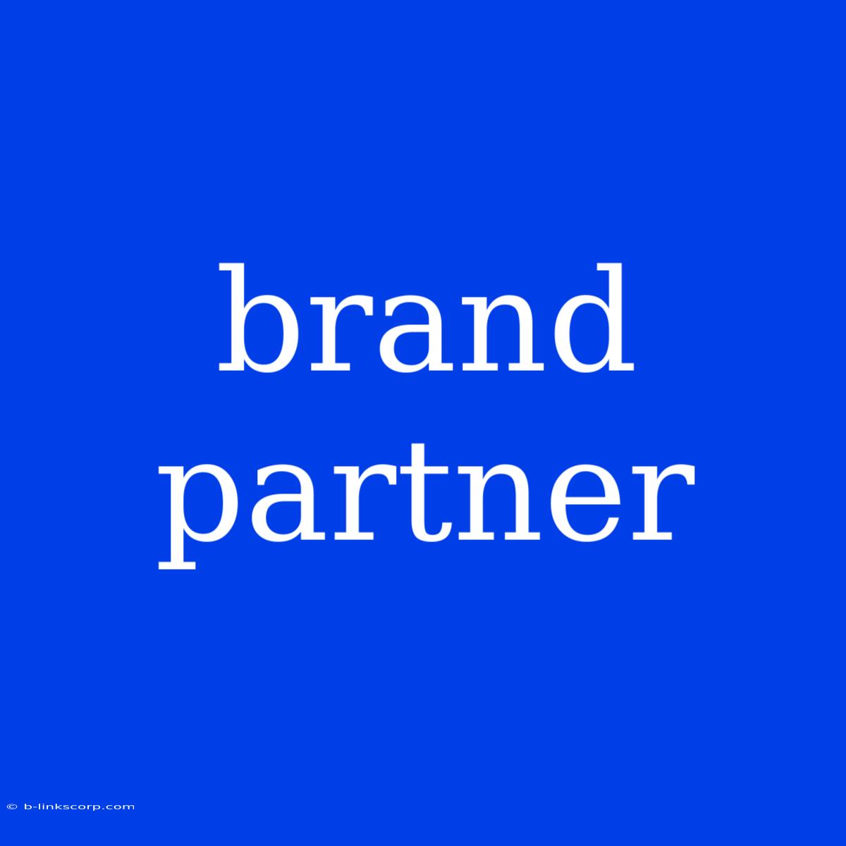 Brand Partner