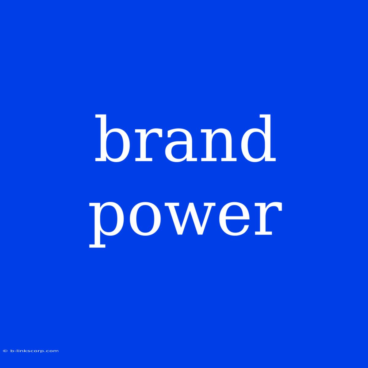 Brand Power