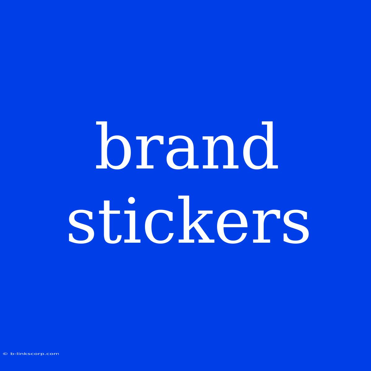 Brand Stickers