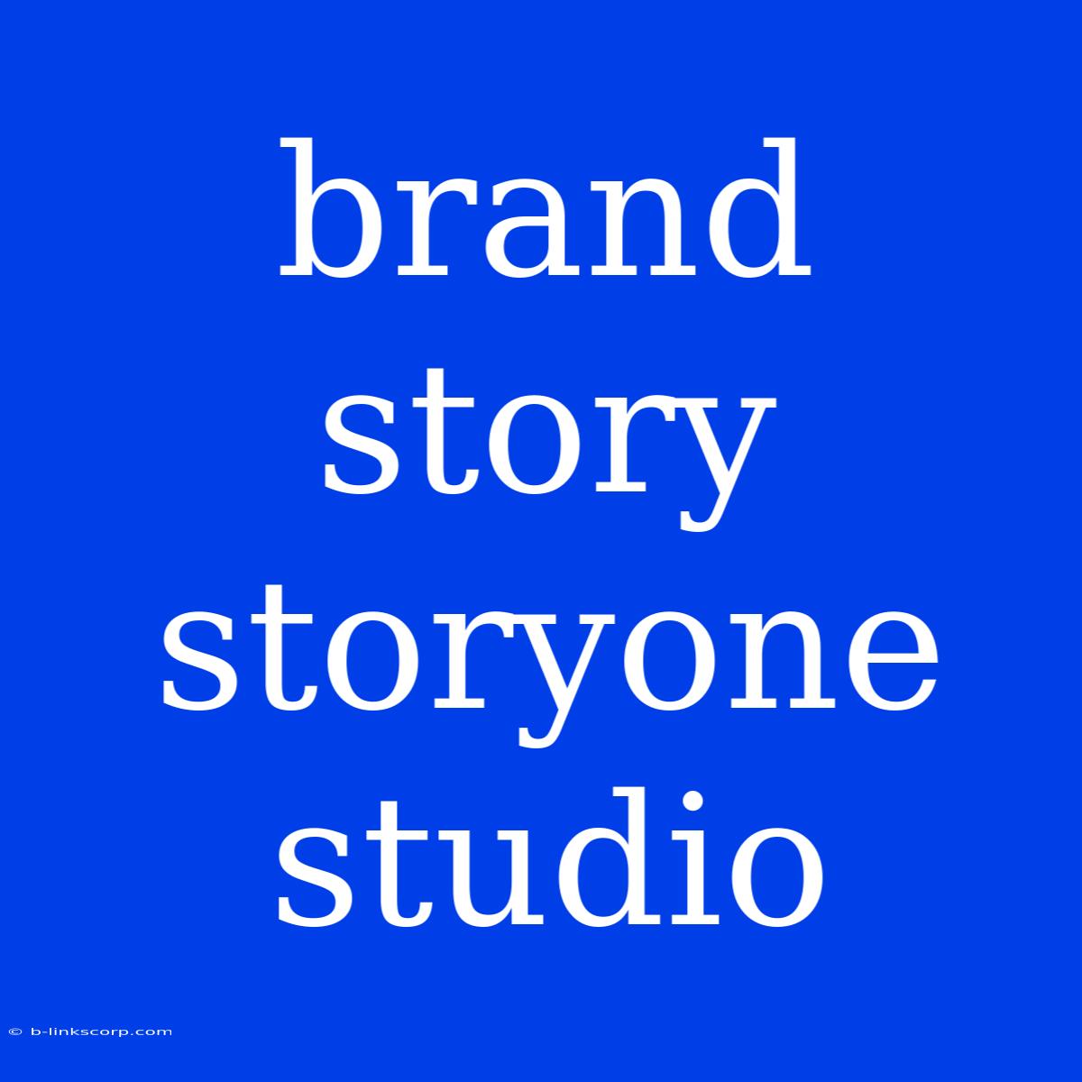 Brand Story Storyone Studio