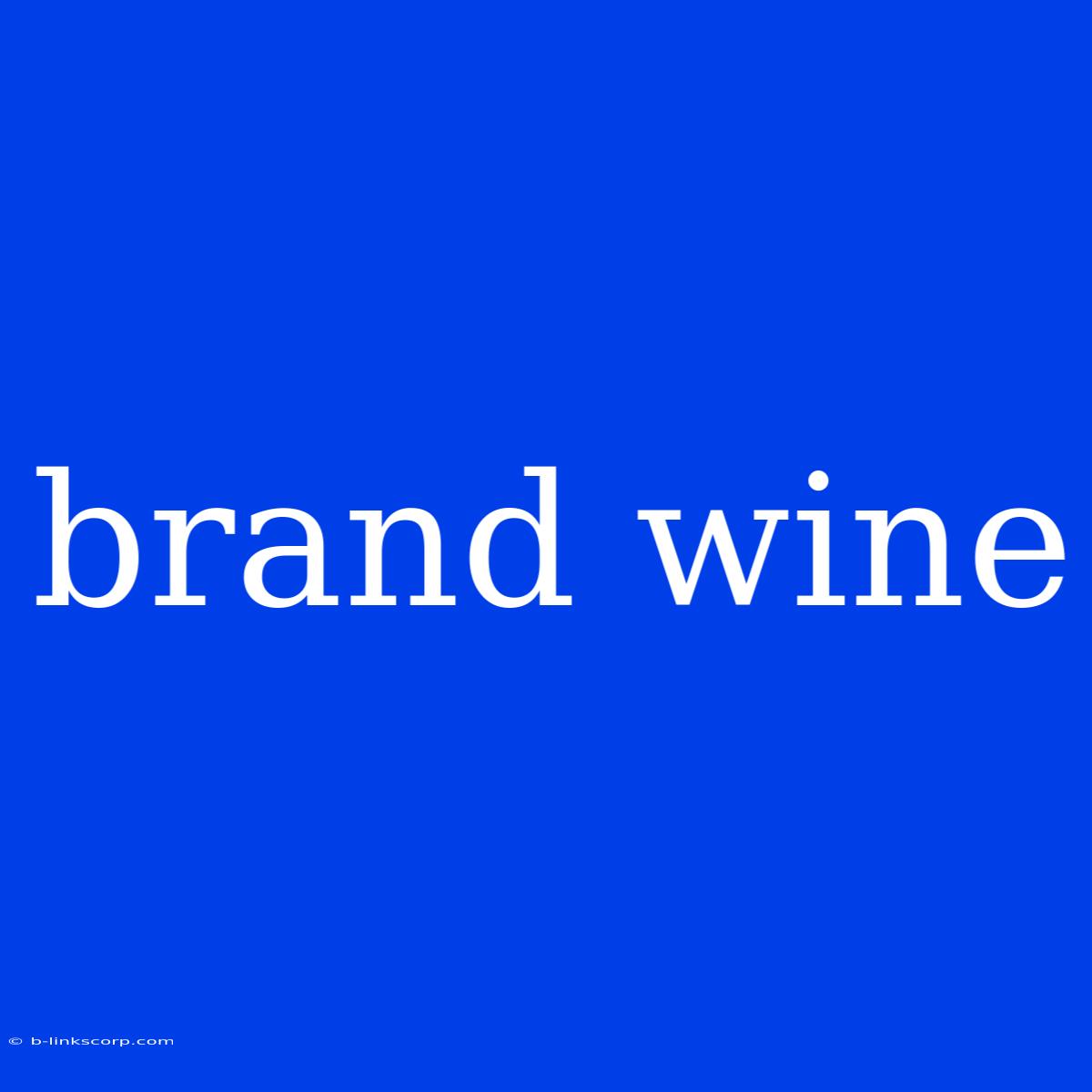 Brand Wine