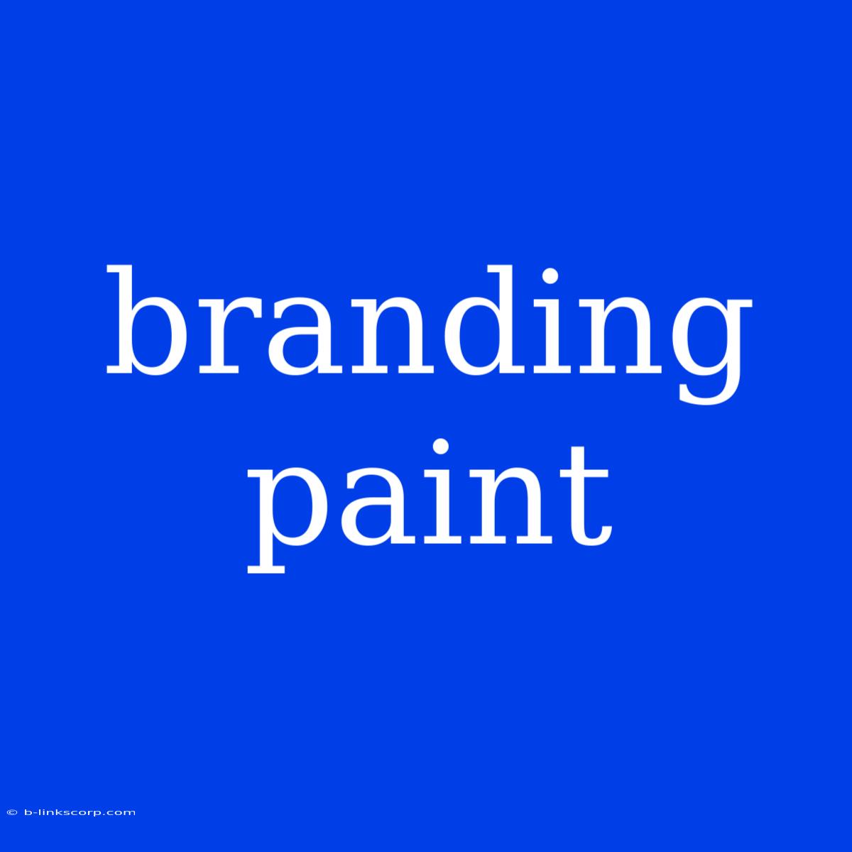 Branding Paint