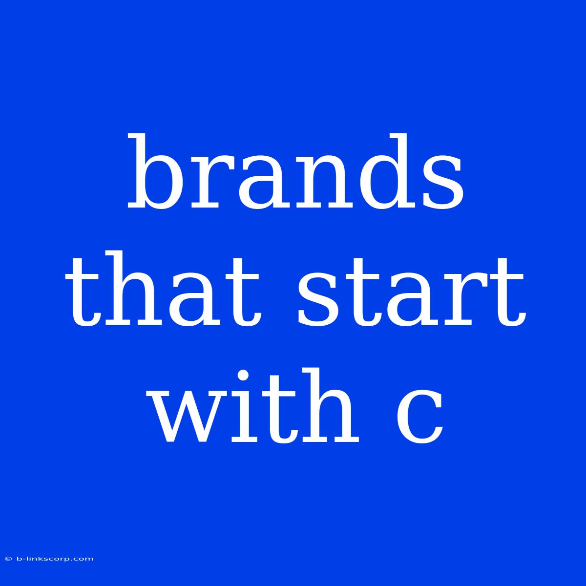 Brands That Start With C