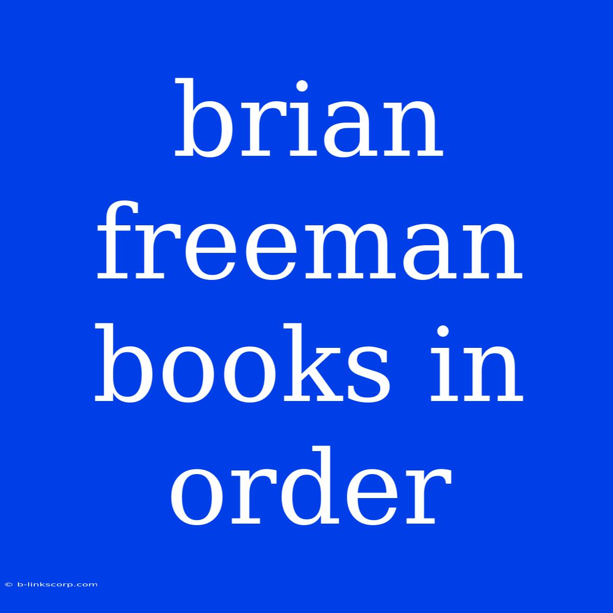 Brian Freeman Books In Order