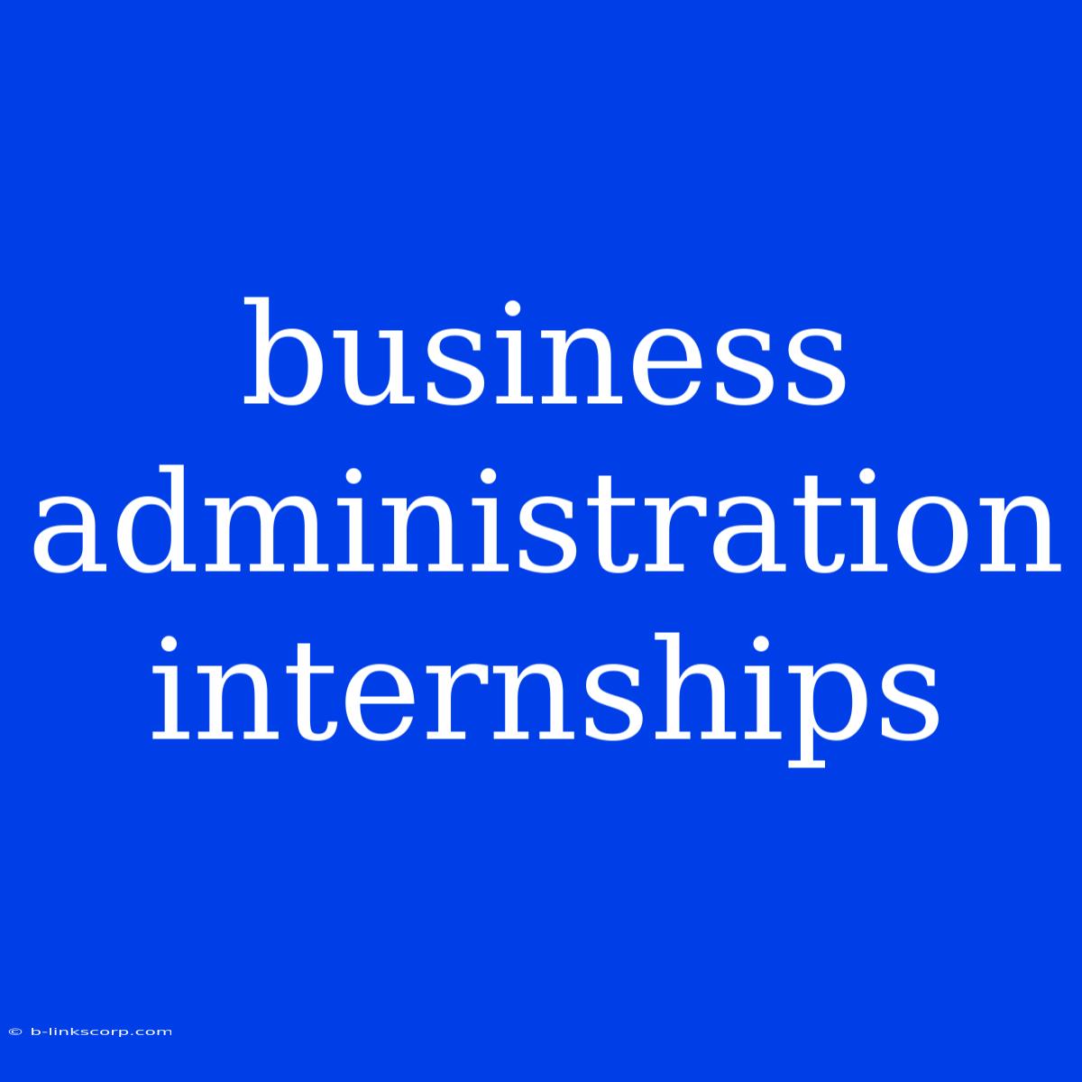 Business Administration Internships