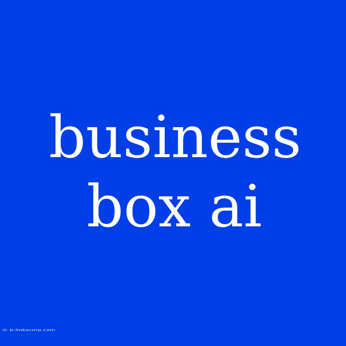 Business Box Ai