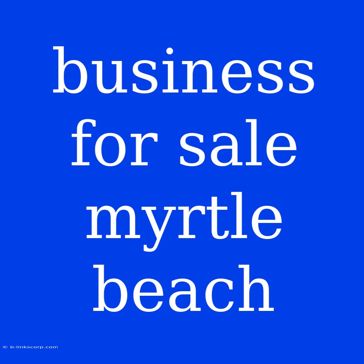 Business For Sale Myrtle Beach