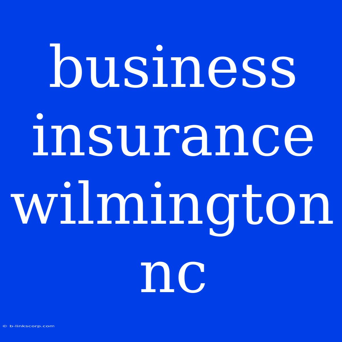 Business Insurance Wilmington Nc