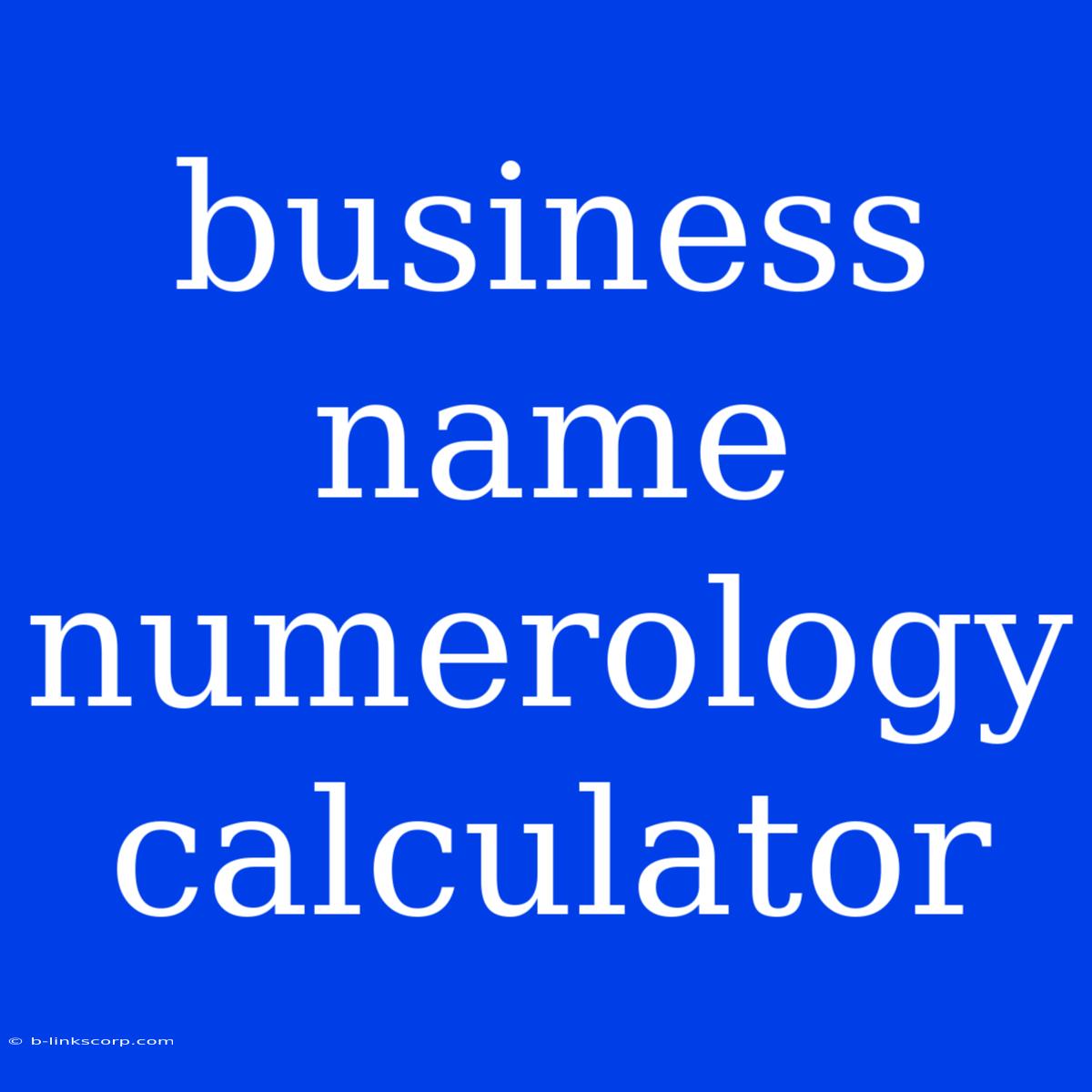 Business Name Numerology Calculator