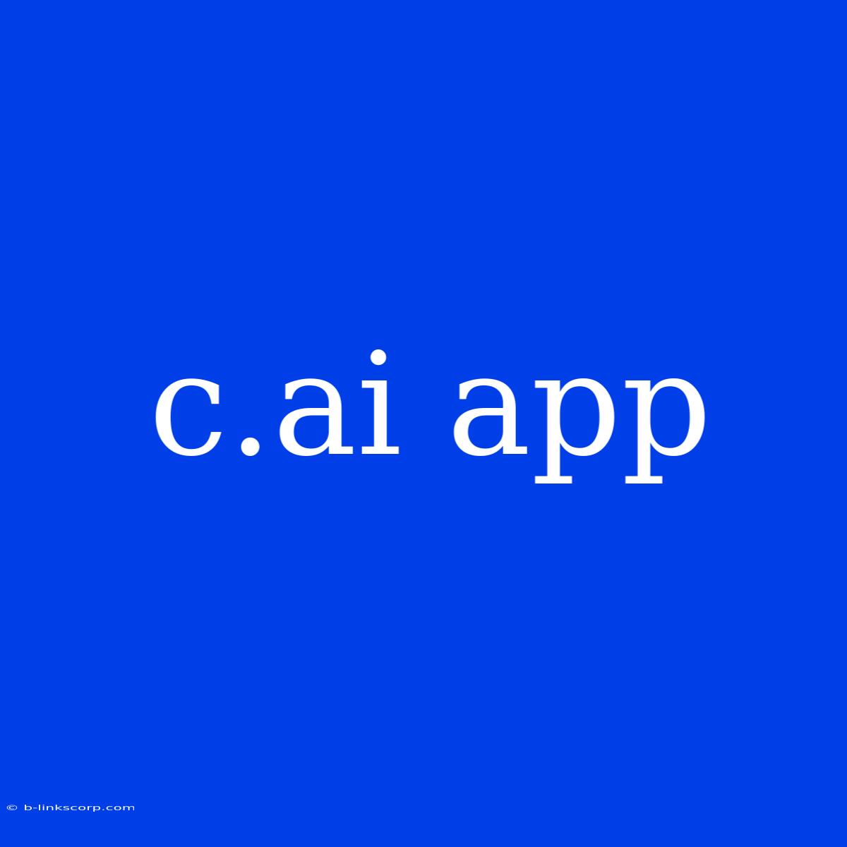 C.ai App