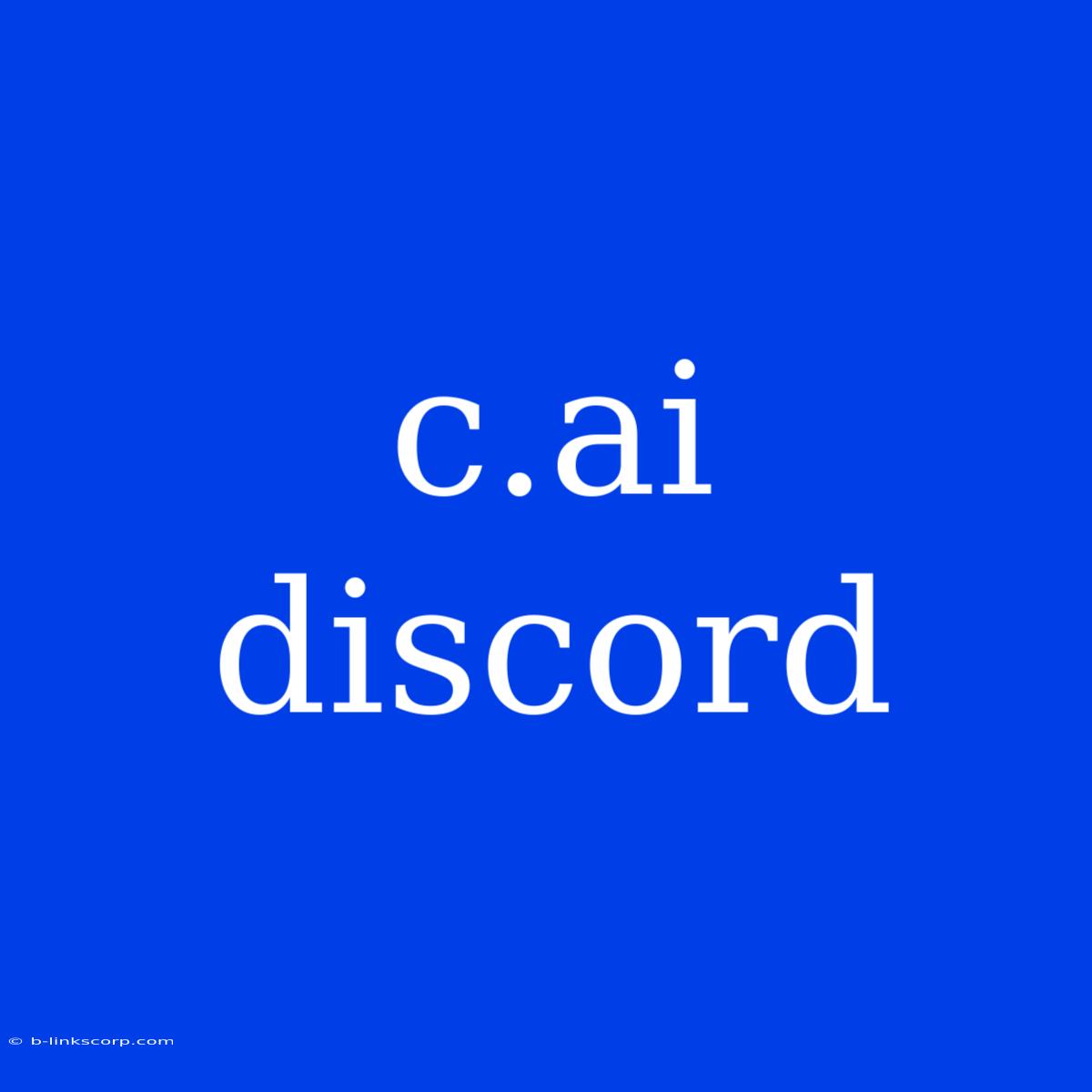 C.ai Discord