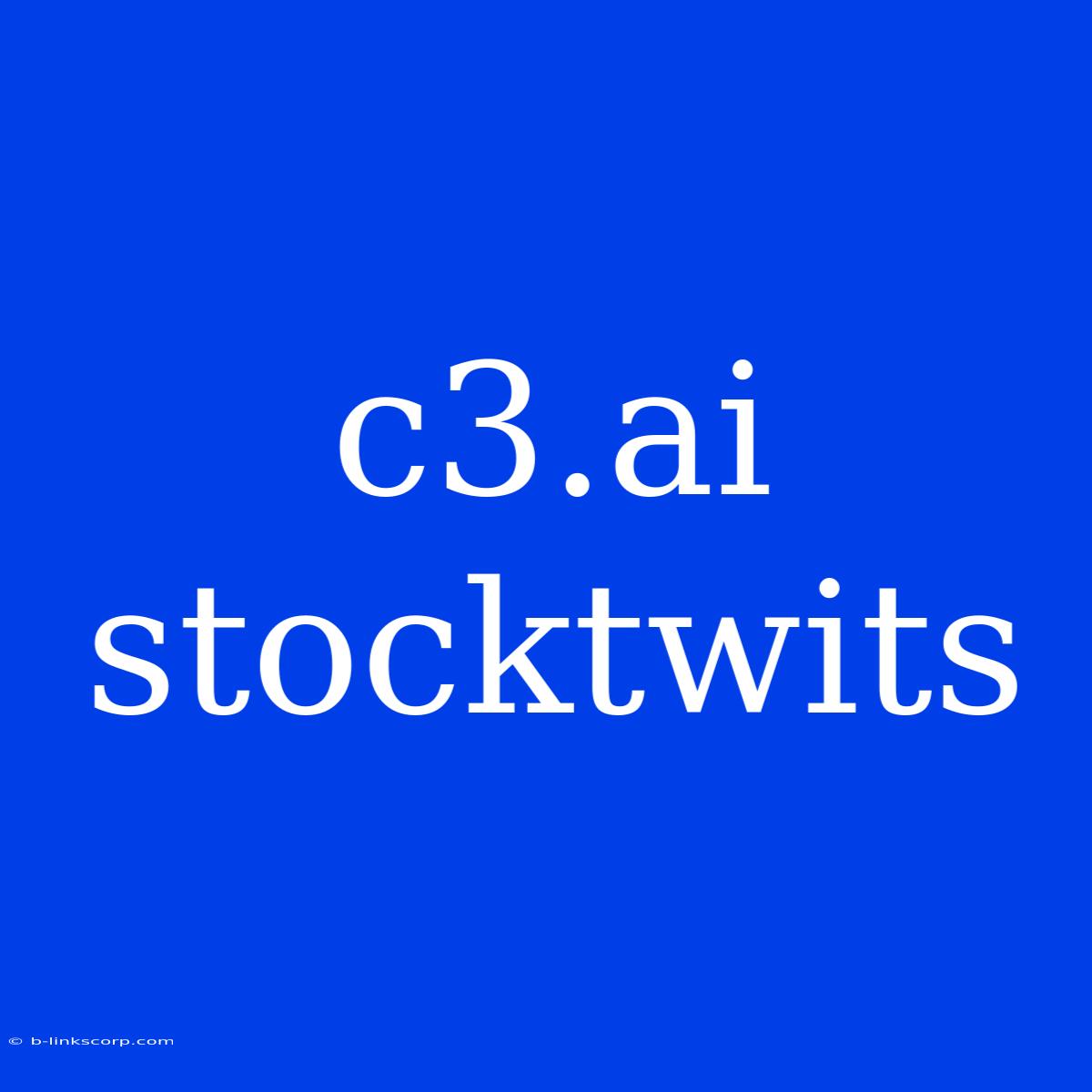 C3.ai Stocktwits