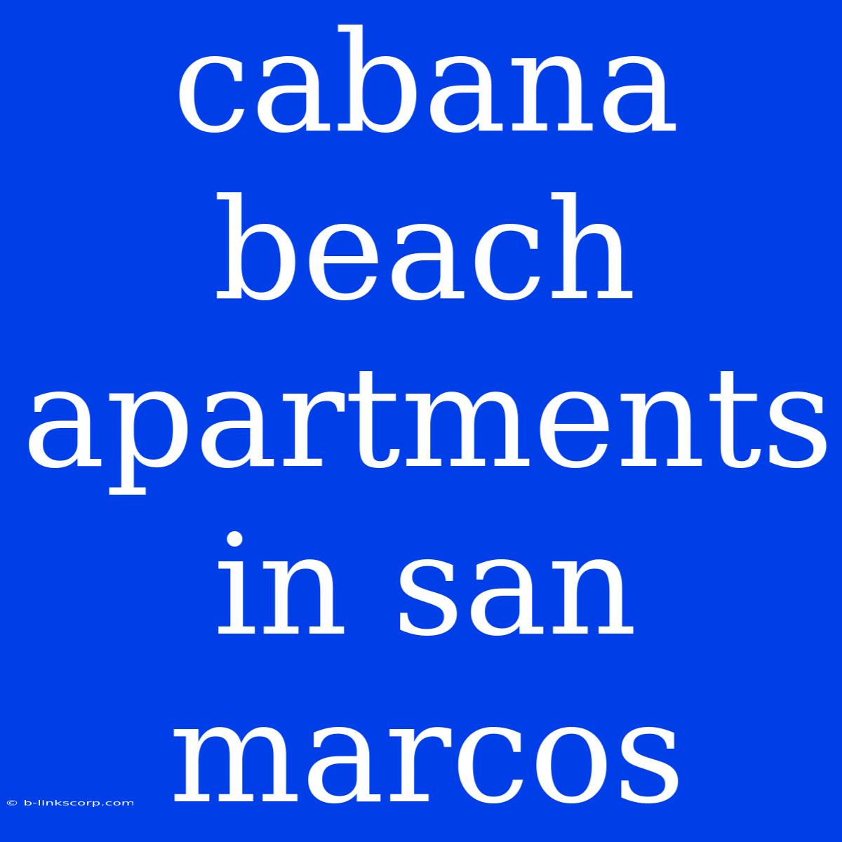 Cabana Beach Apartments In San Marcos