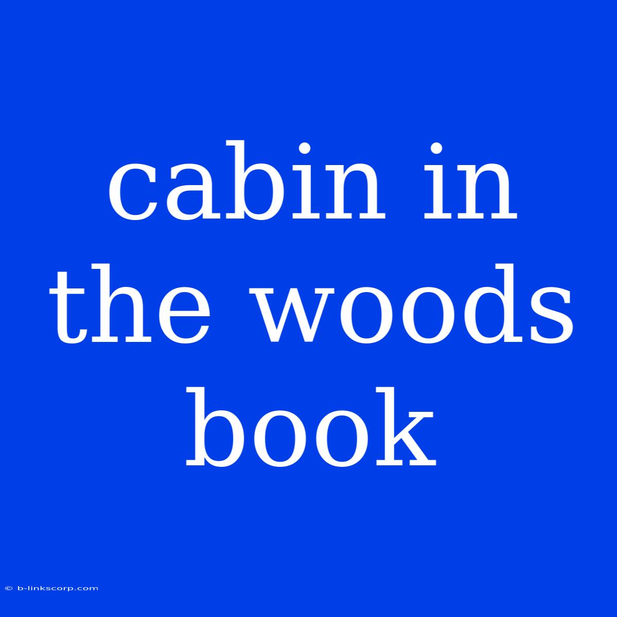 Cabin In The Woods Book