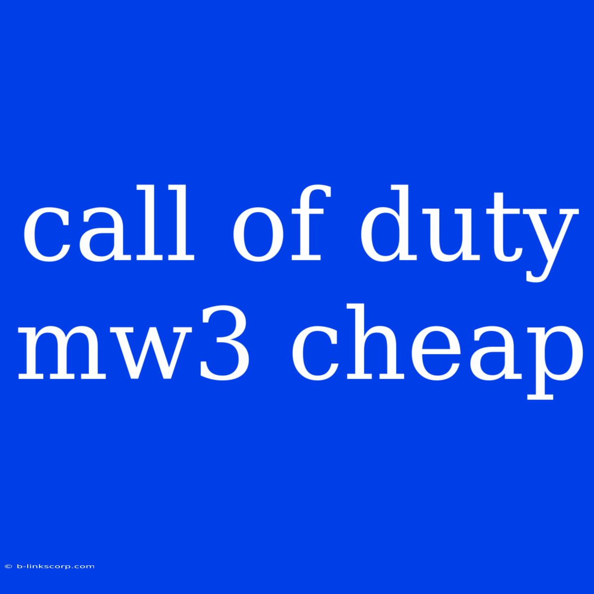 Call Of Duty Mw3 Cheap