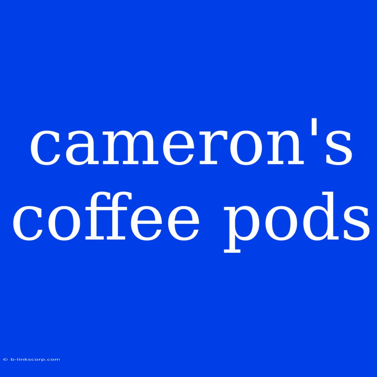 Cameron's Coffee Pods