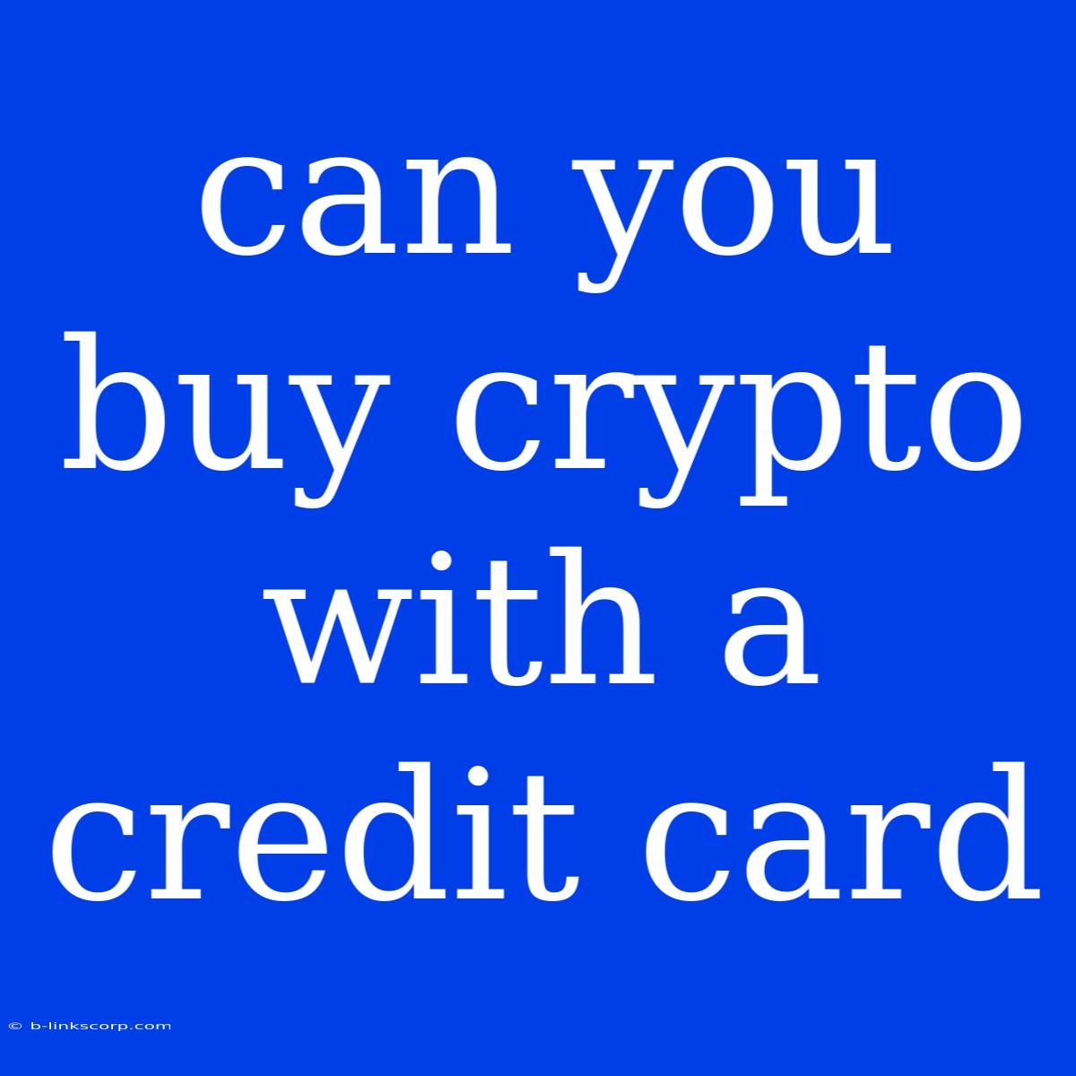 Can You Buy Crypto With A Credit Card