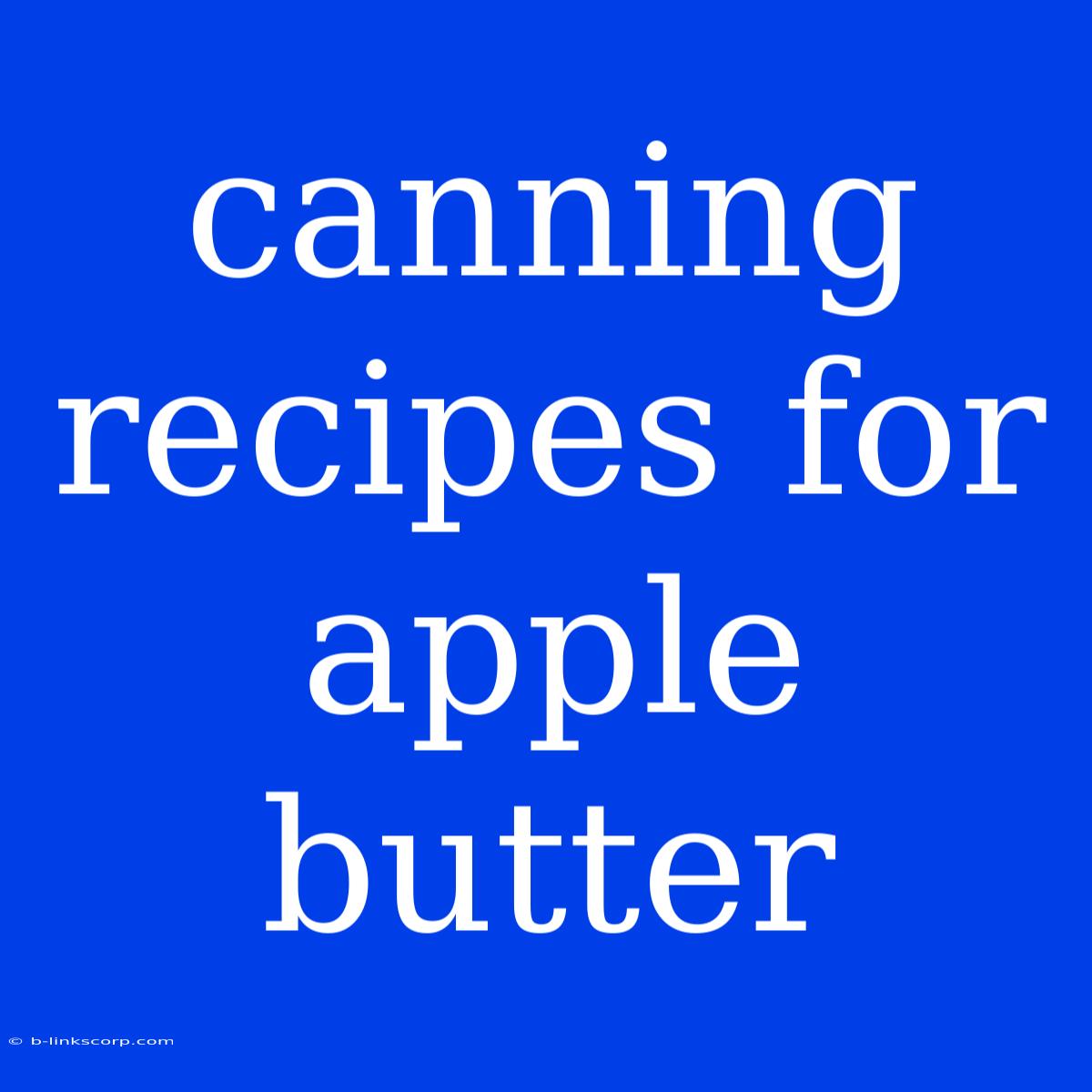 Canning Recipes For Apple Butter