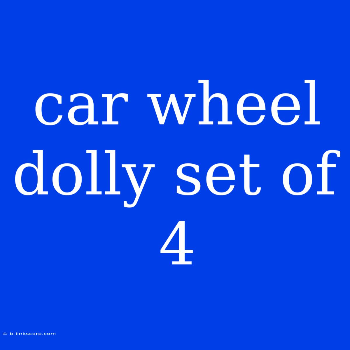 Car Wheel Dolly Set Of 4