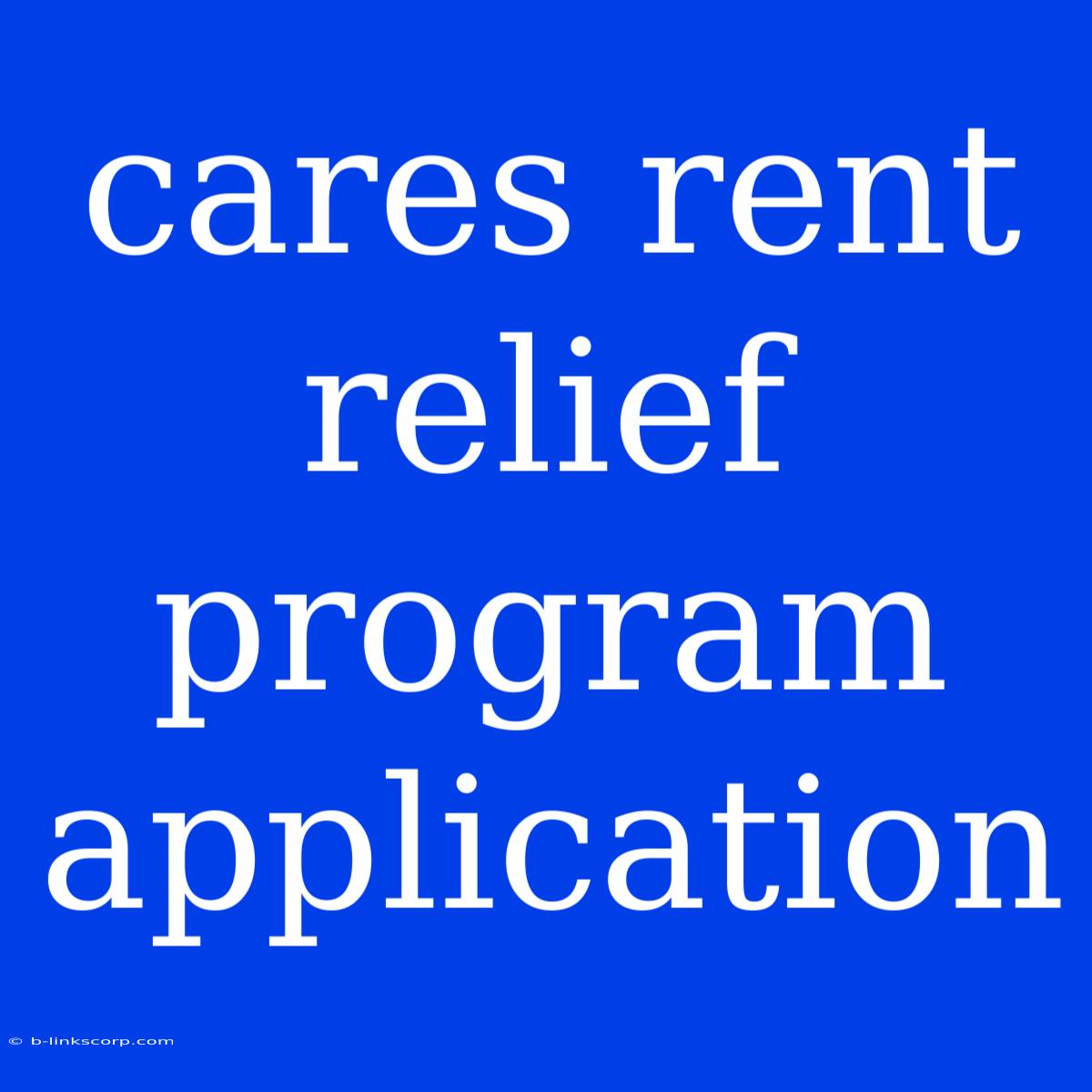 Cares Rent Relief Program Application