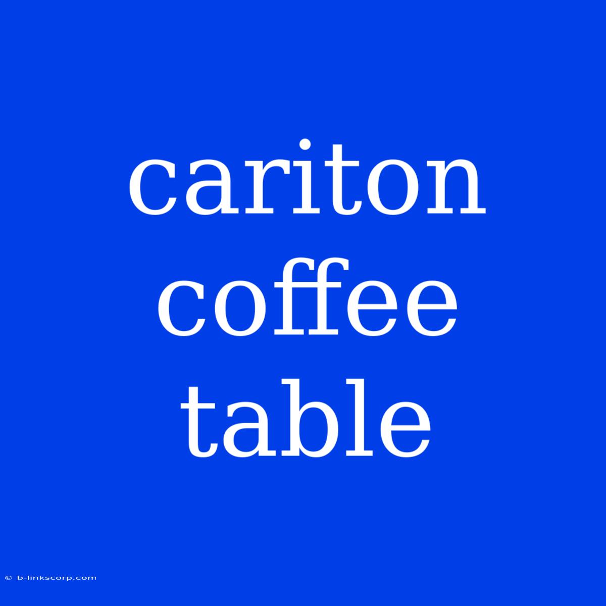 Cariton Coffee Table