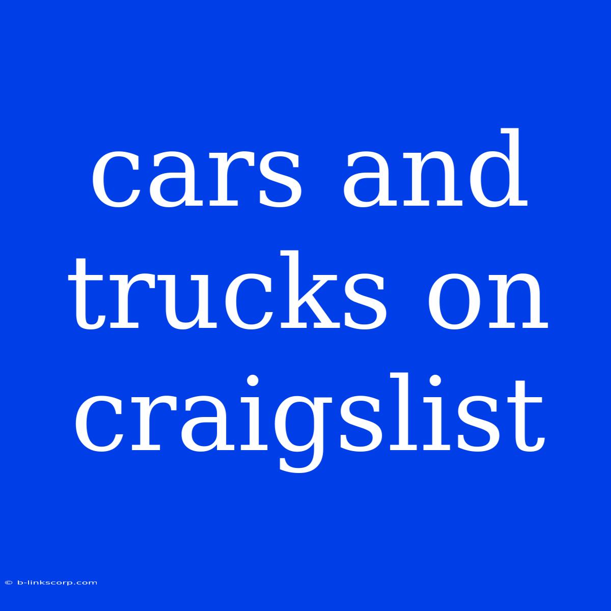 Cars And Trucks On Craigslist