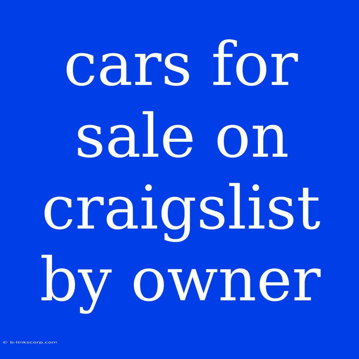 Cars For Sale On Craigslist By Owner