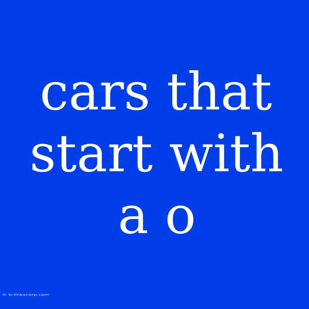 Cars That Start With A O