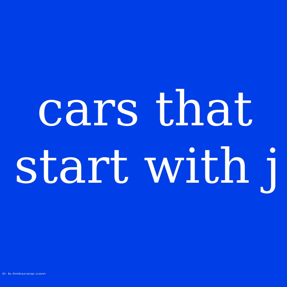 Cars That Start With J