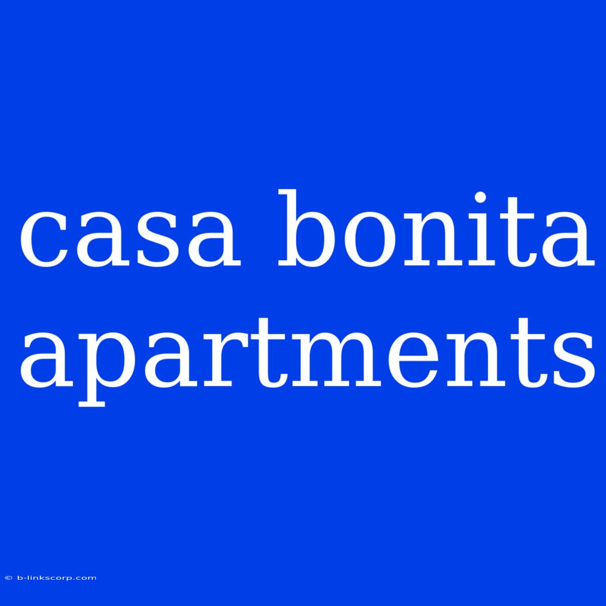 Casa Bonita Apartments