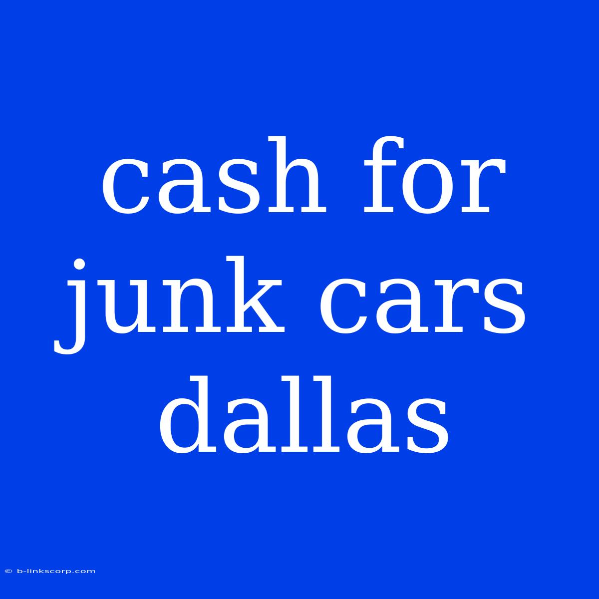 Cash For Junk Cars Dallas