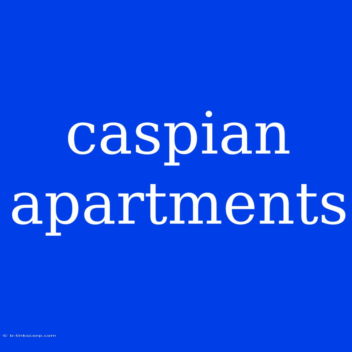 Caspian Apartments