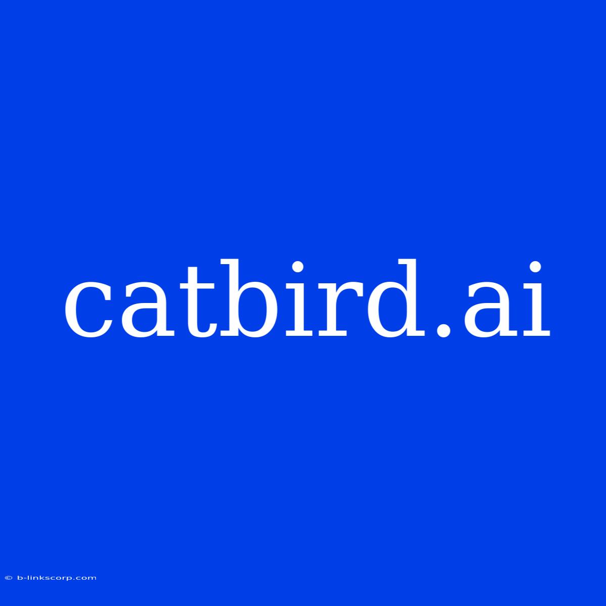 Catbird.ai