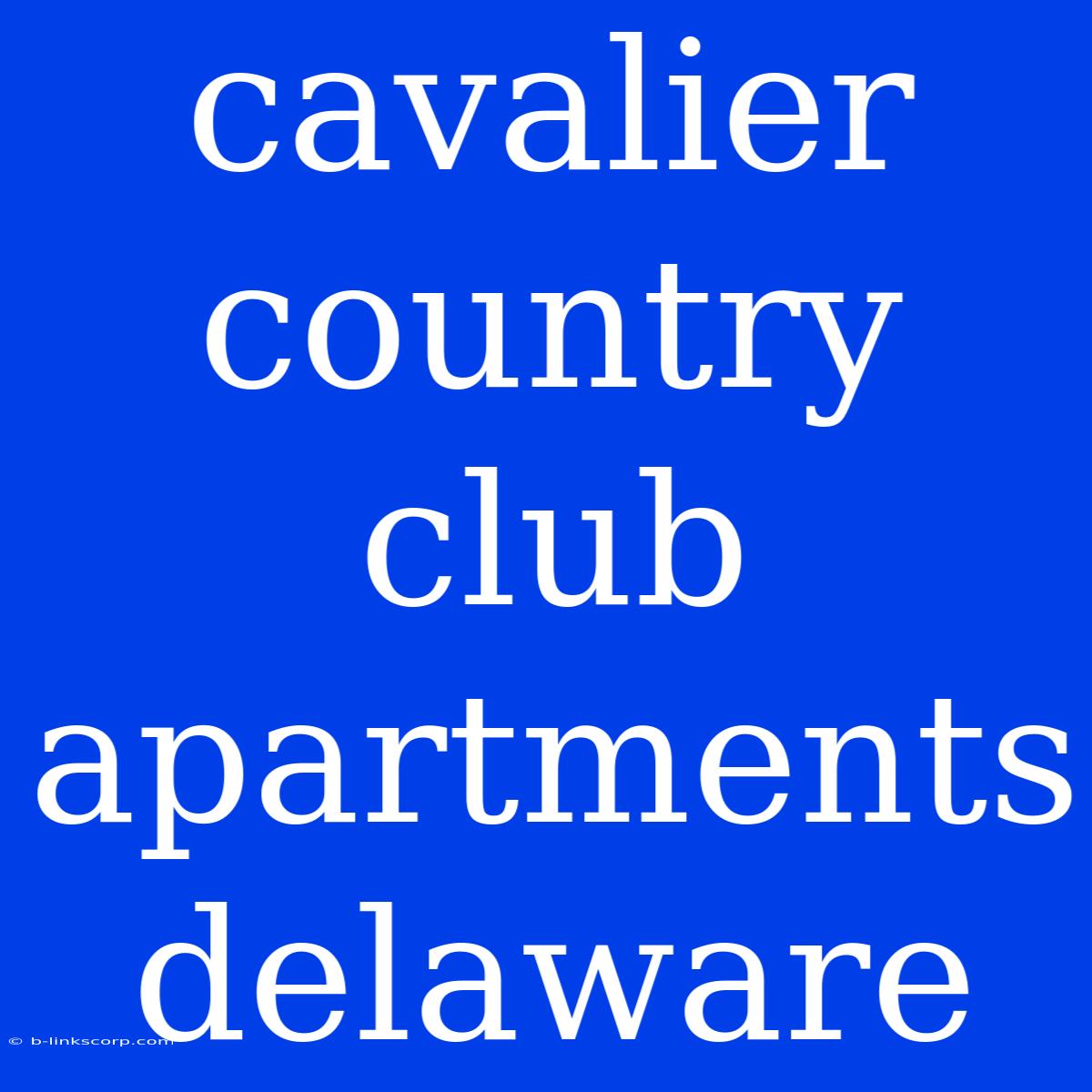 Cavalier Country Club Apartments Delaware