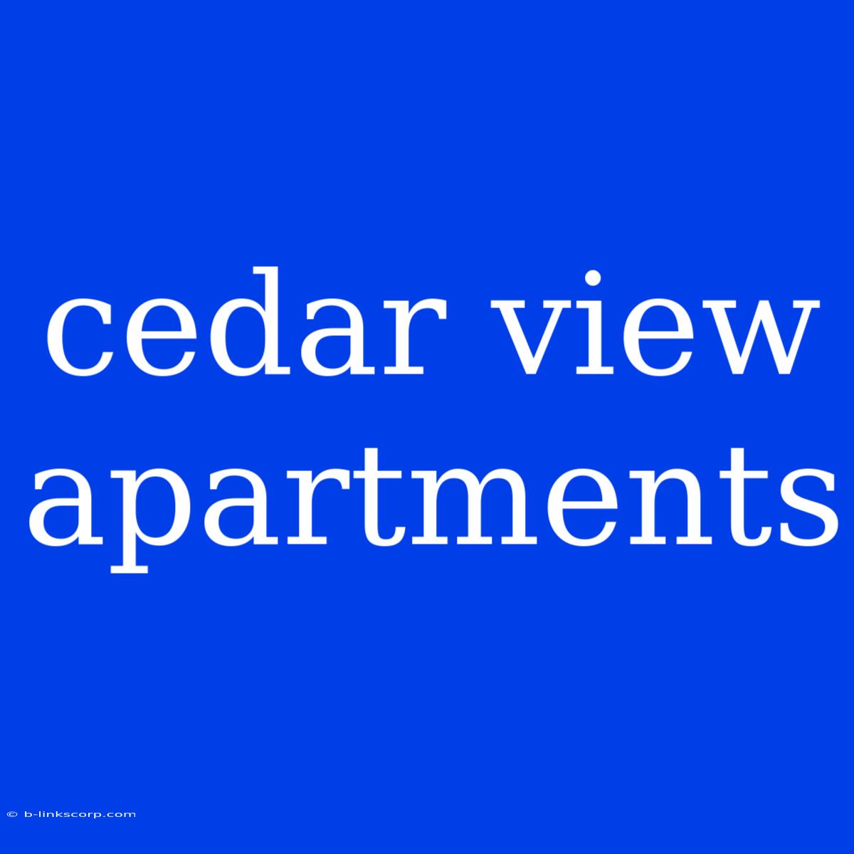 Cedar View Apartments