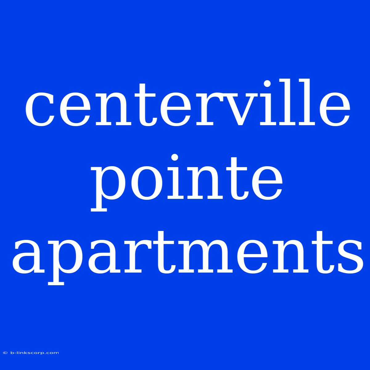 Centerville Pointe Apartments