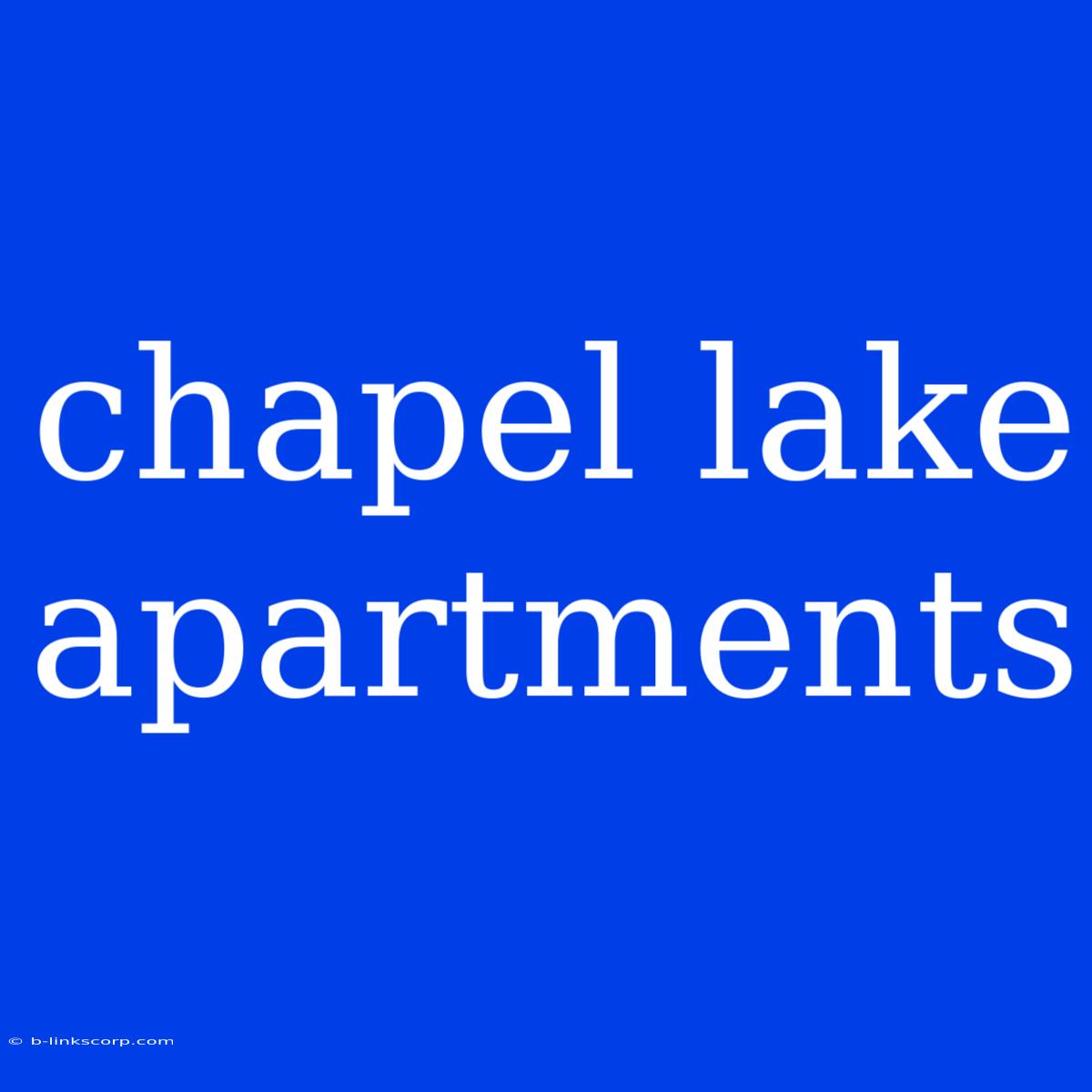 Chapel Lake Apartments