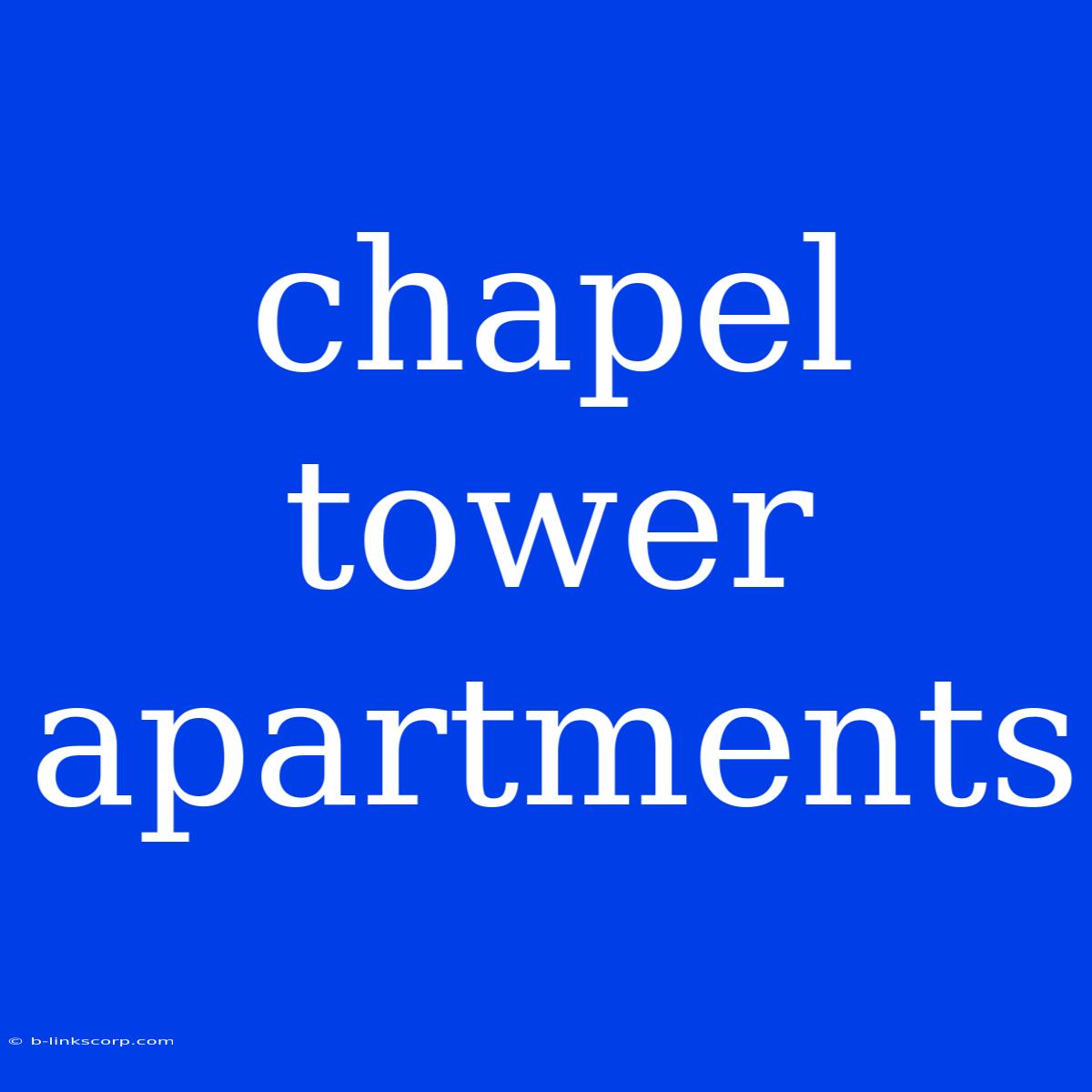 Chapel Tower Apartments