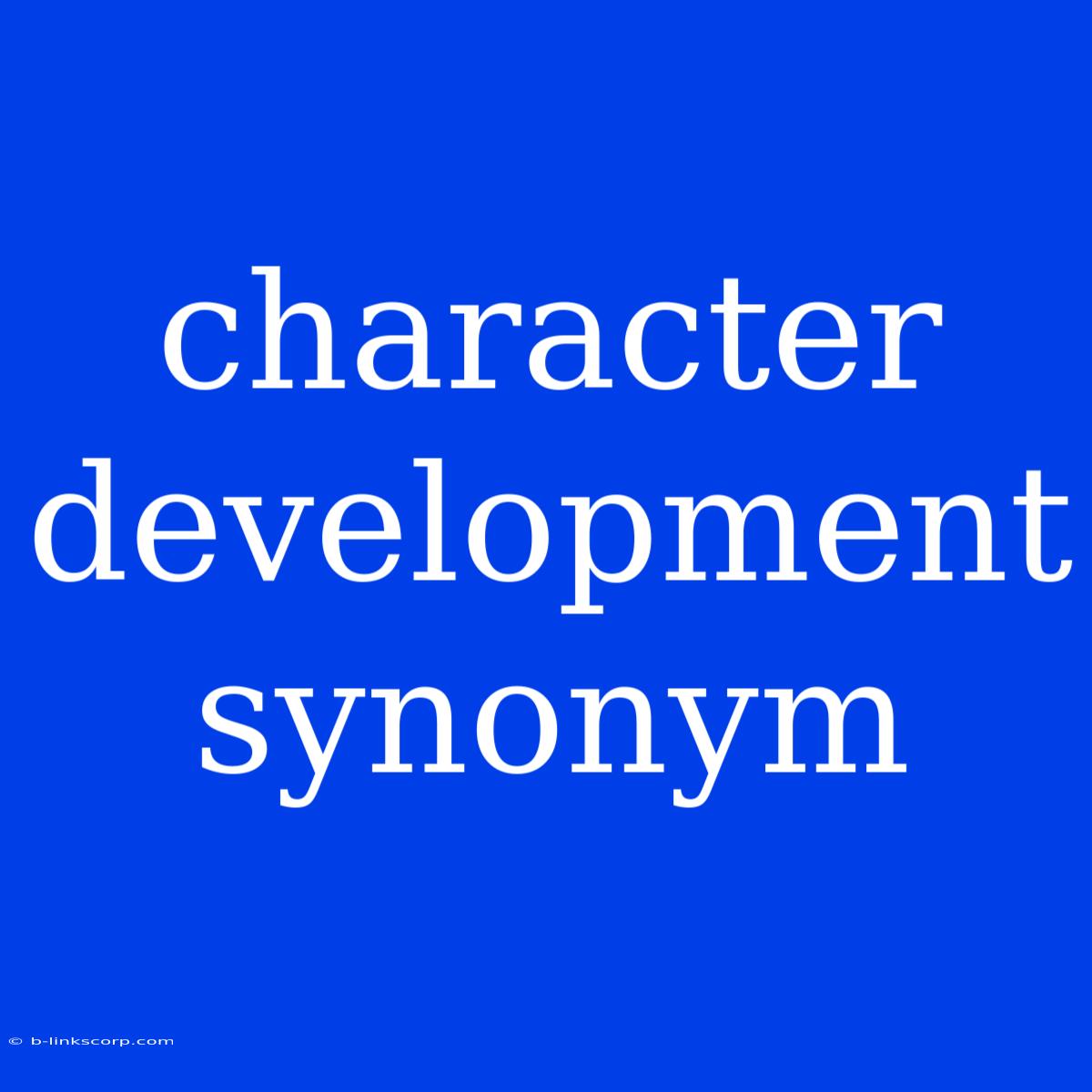 Character Development Synonym