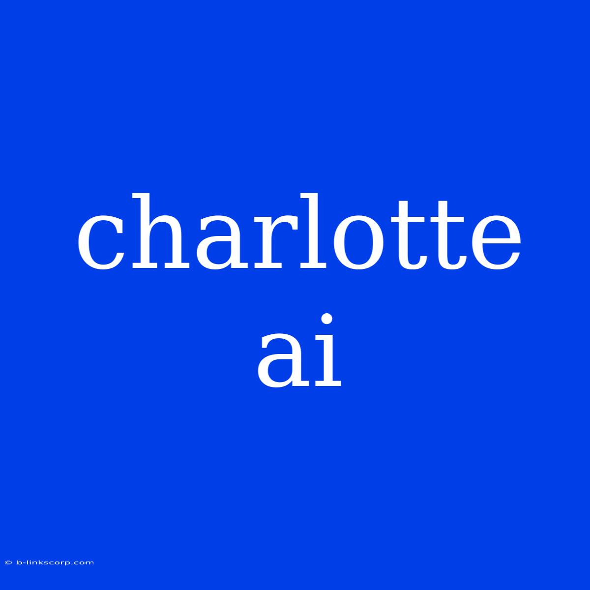 Charlotte Ai