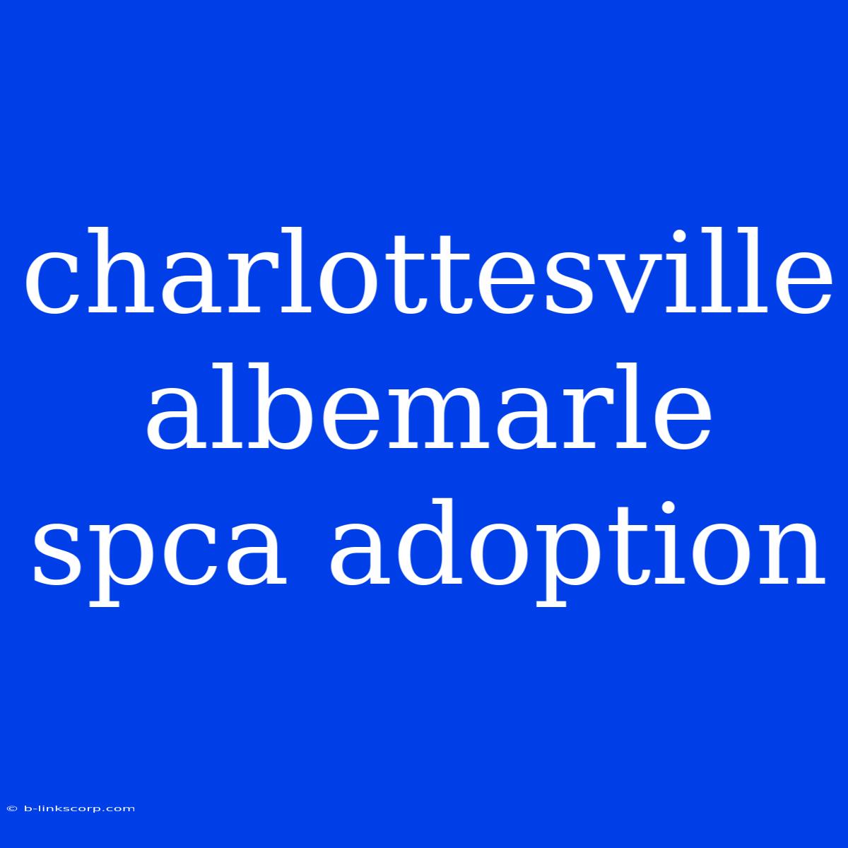 Charlottesville Albemarle Spca Adoption