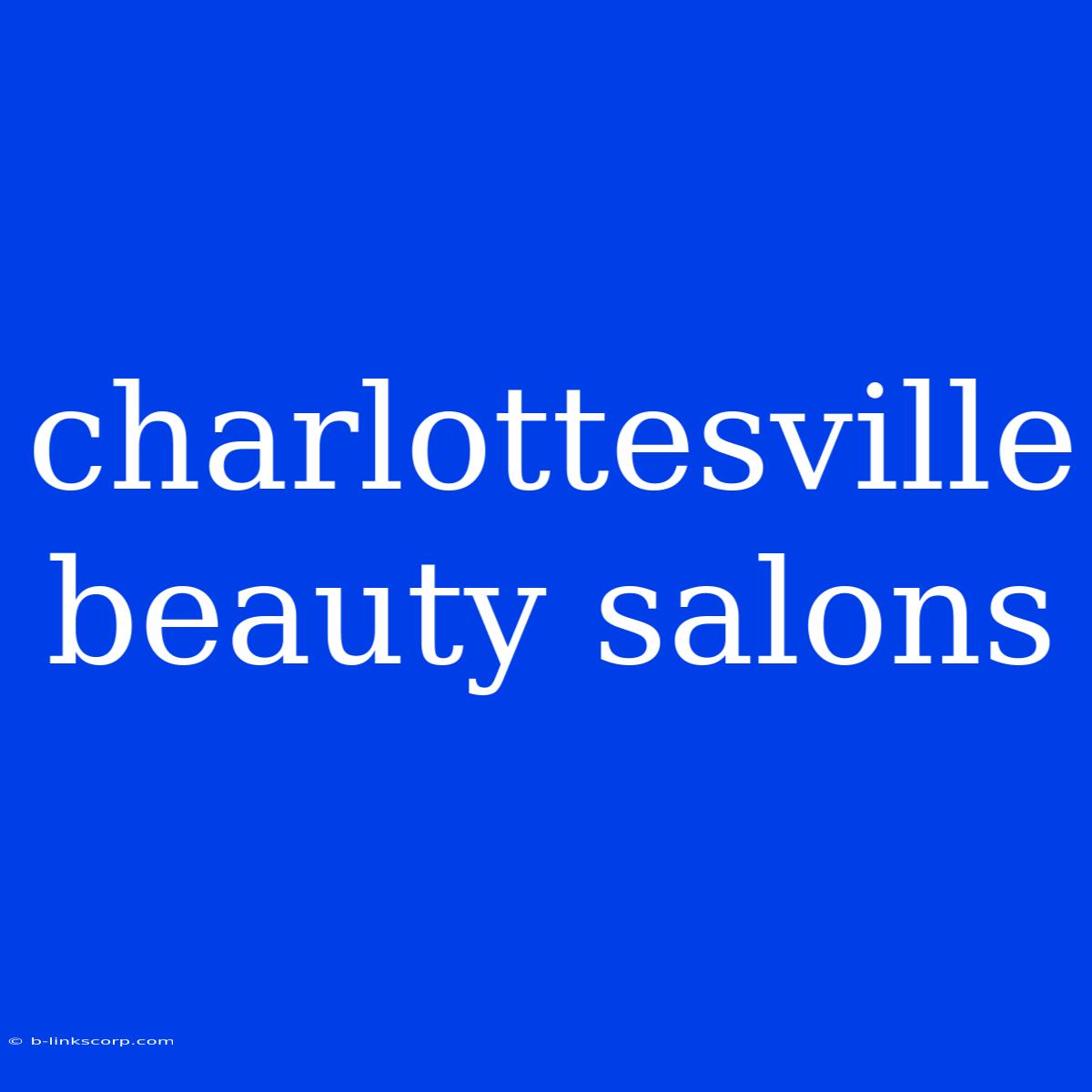 Charlottesville Beauty Salons