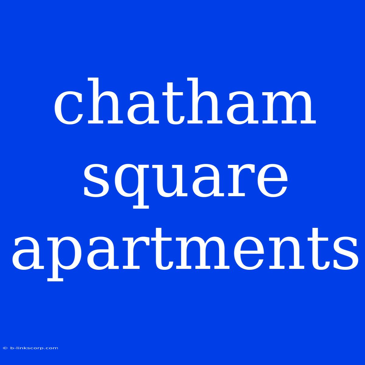 Chatham Square Apartments