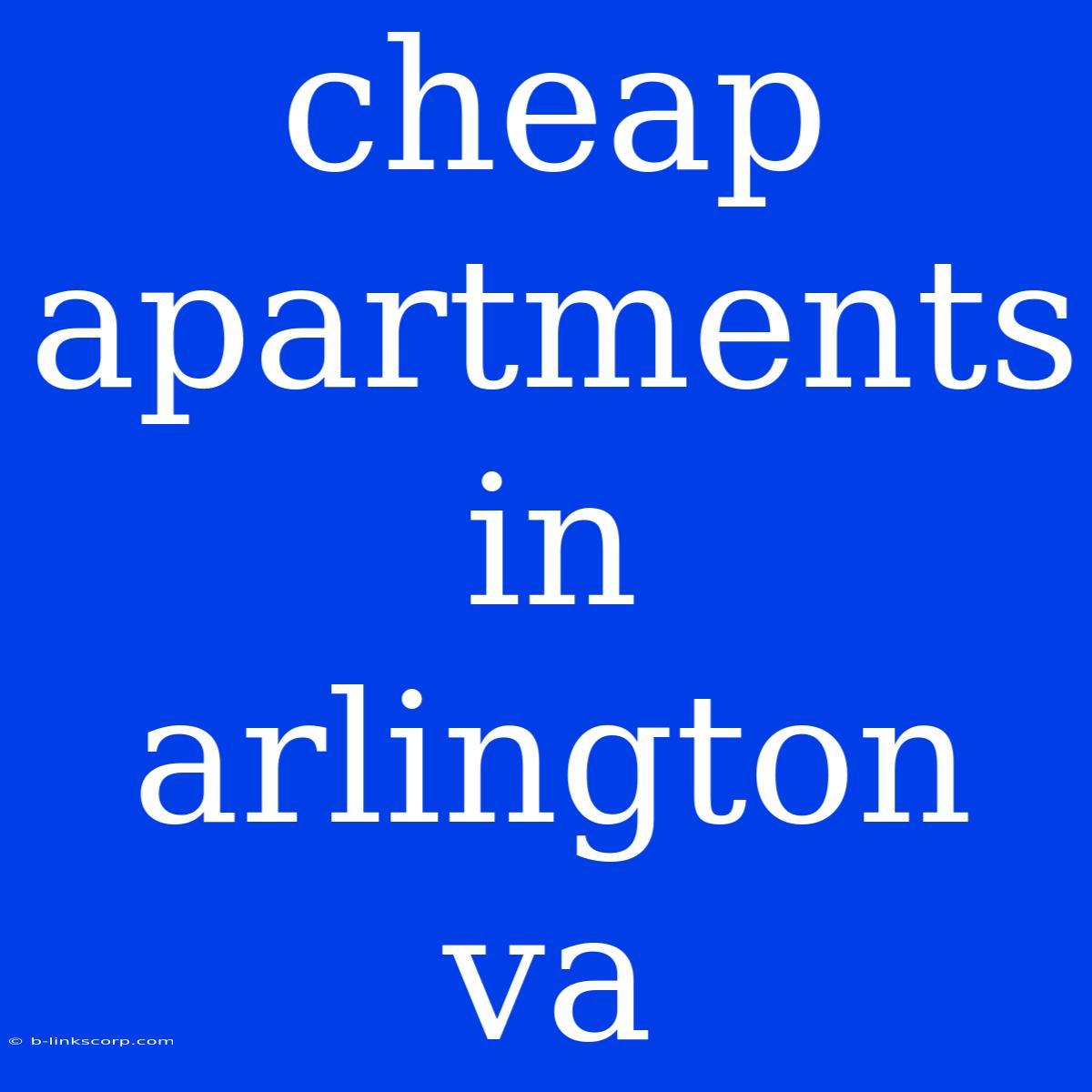 Cheap Apartments In Arlington Va