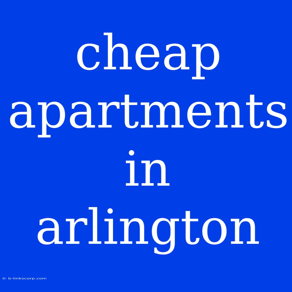 Cheap Apartments In Arlington