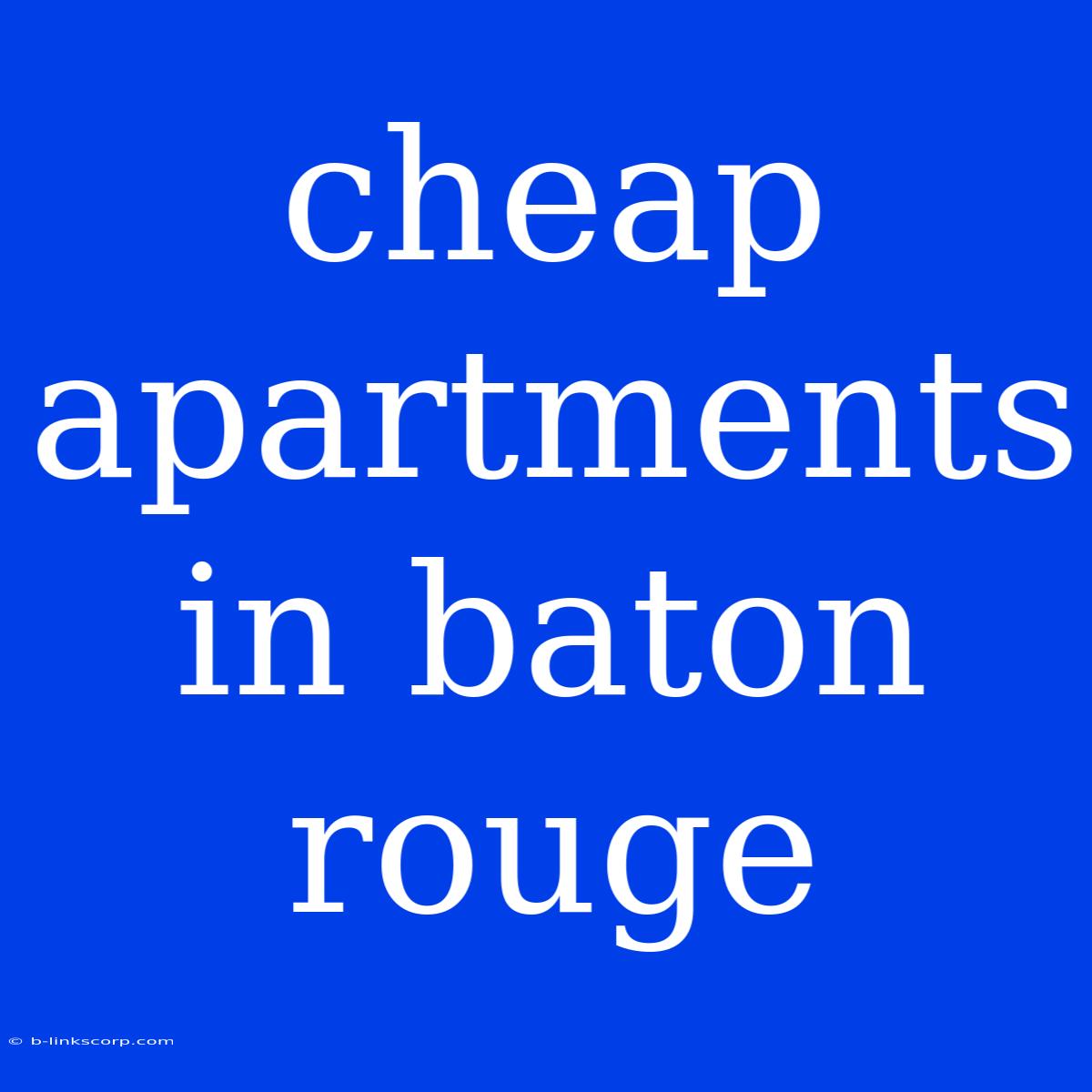 Cheap Apartments In Baton Rouge