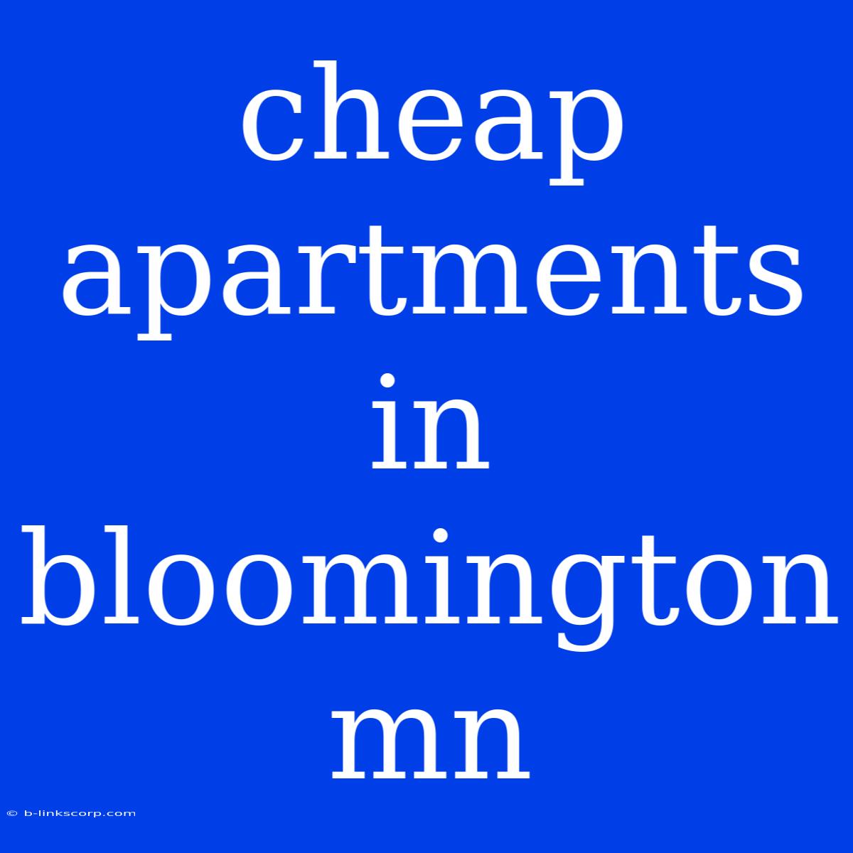 Cheap Apartments In Bloomington Mn