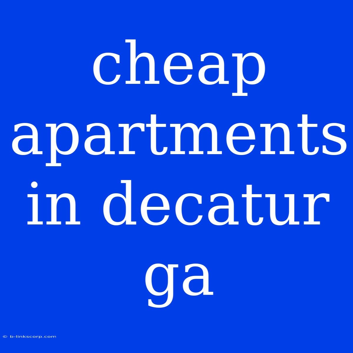 Cheap Apartments In Decatur Ga