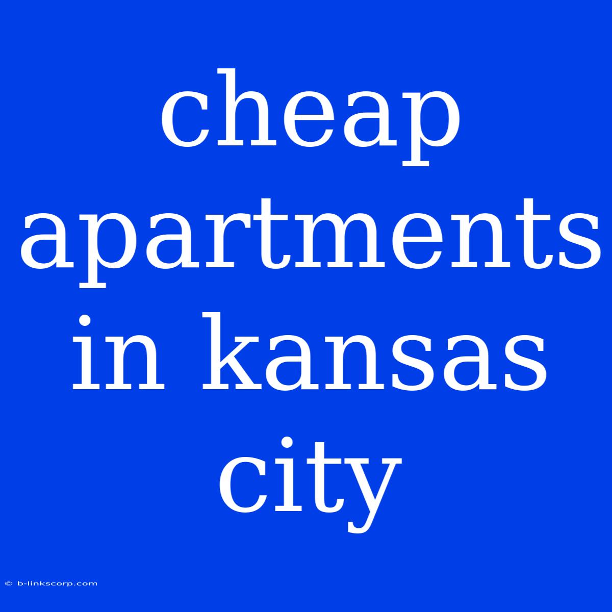 Cheap Apartments In Kansas City