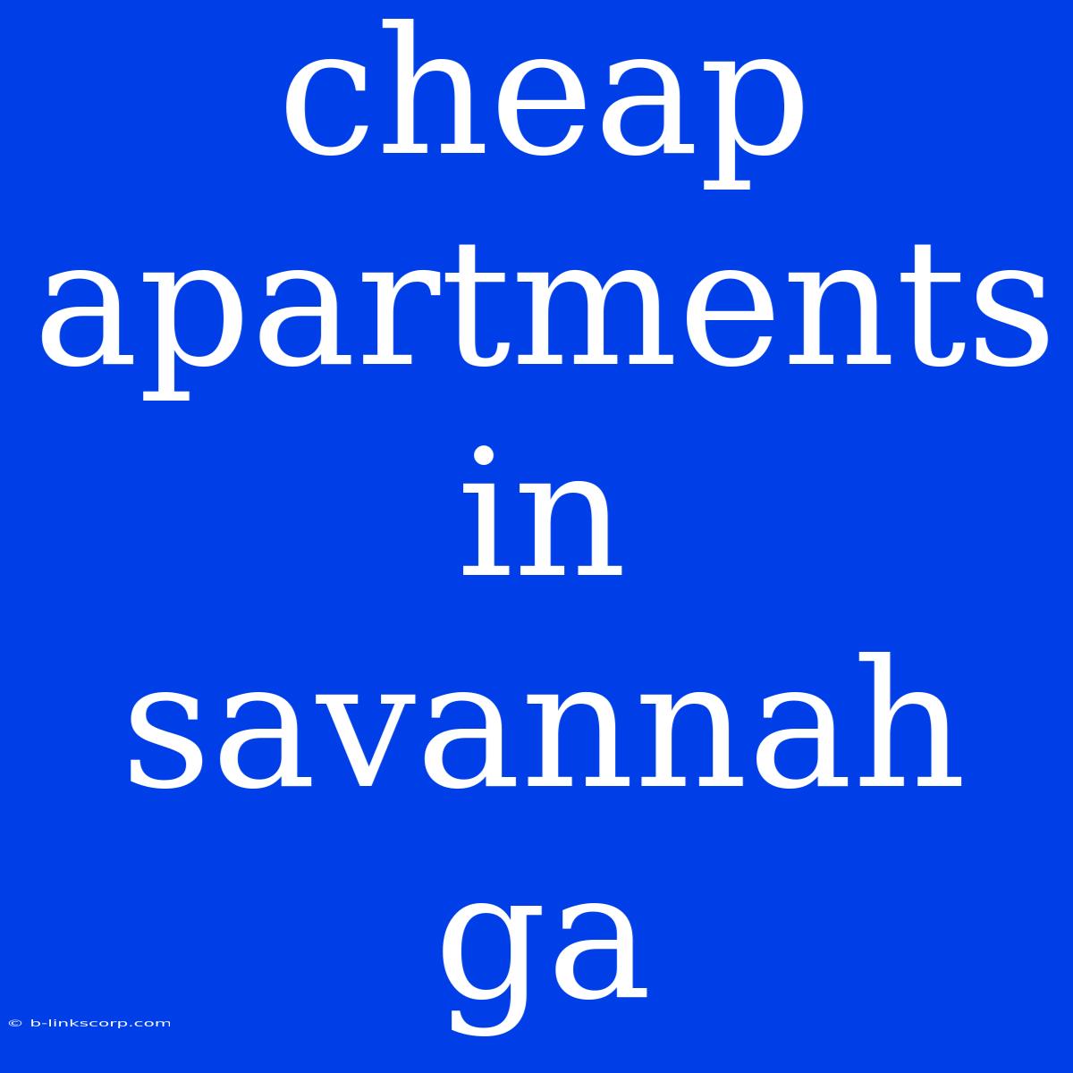 Cheap Apartments In Savannah Ga